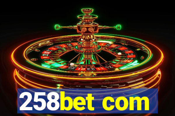 258bet com